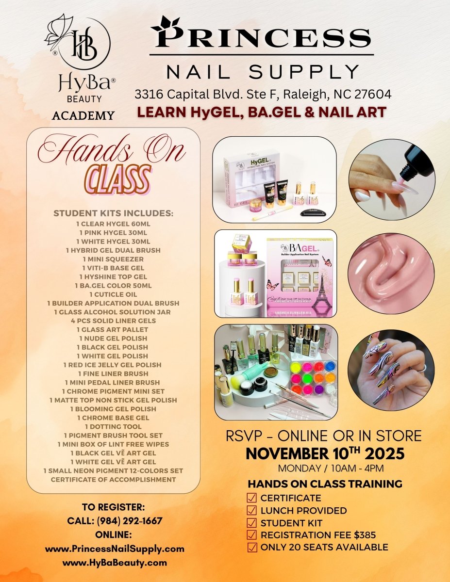 November 9th - 10th, 2025 /NORTH CAROLINA - PRINCESS NAIL SUPPLY - Demo & Class - HYBA BEAUTY
