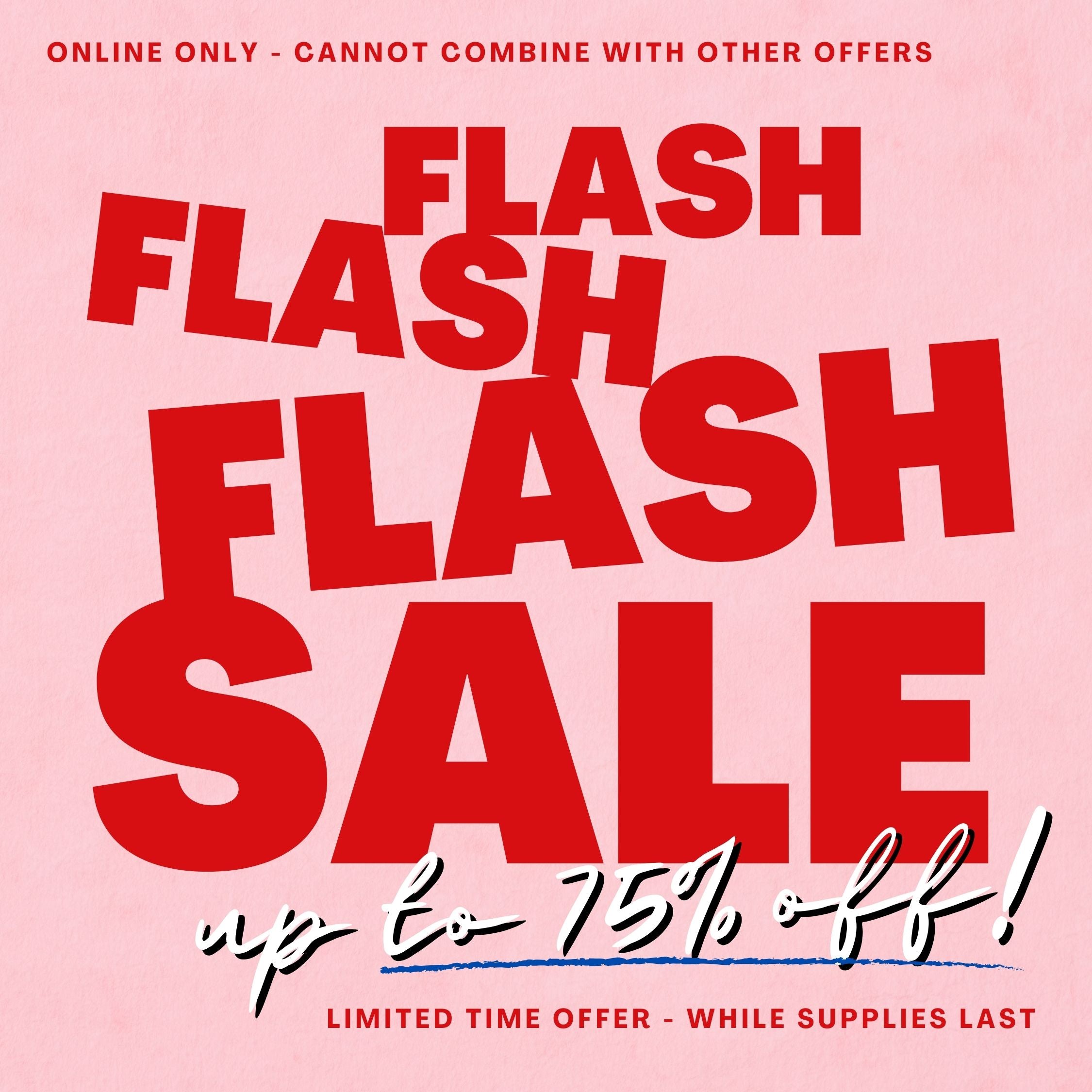FLASH DEALS - ONLINE ONLY