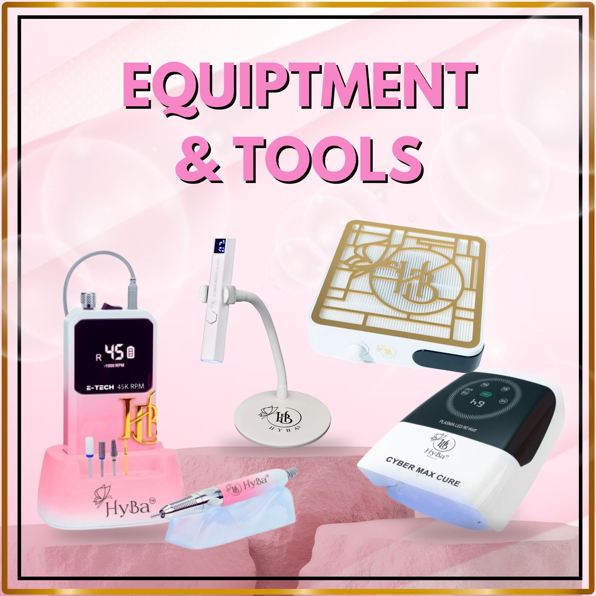 NAIL EQUIPMENT - HYBA BEAUTY