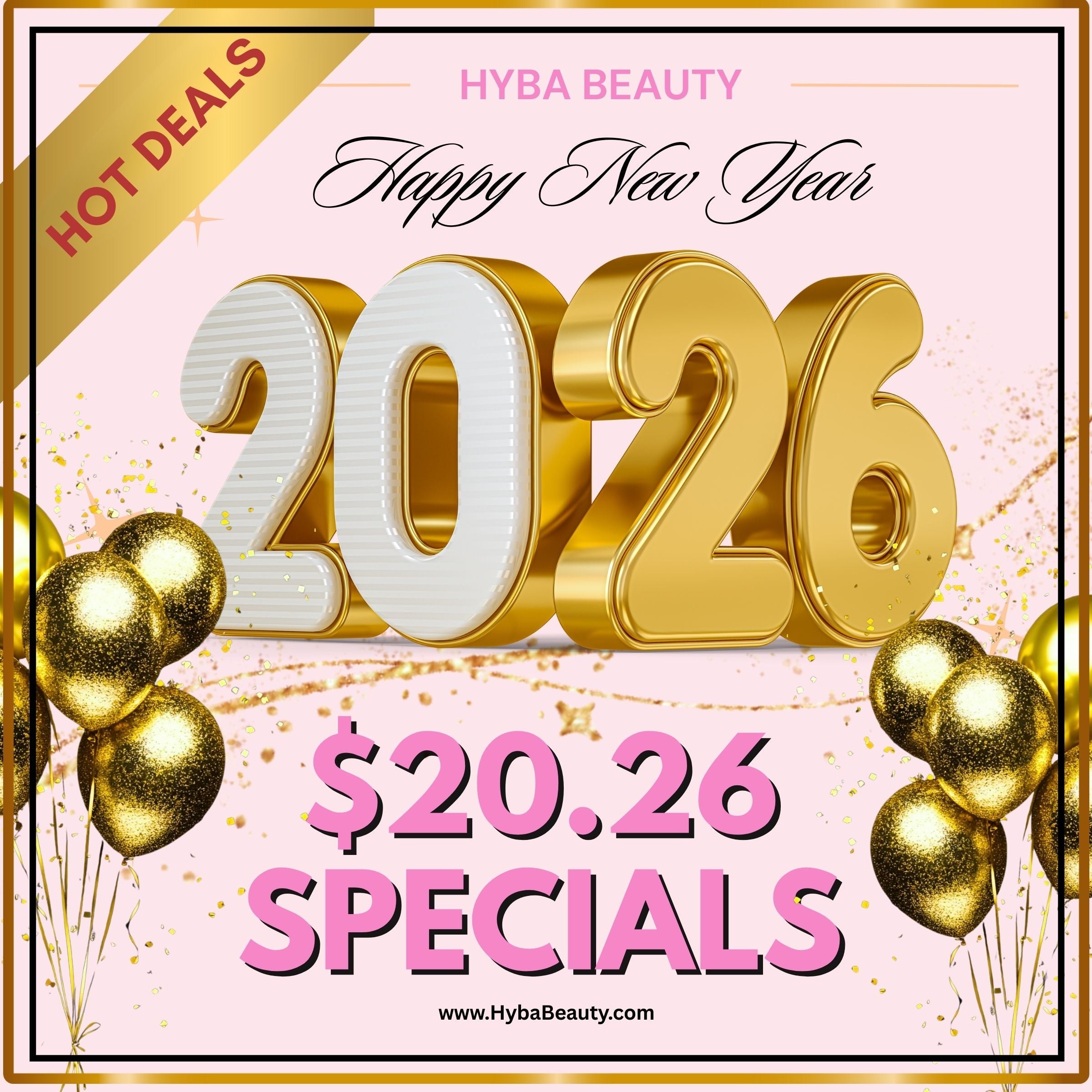 SPECIAL OFFER - HOT DEALS! FOR 2026 NEW YEAR  - $20.26 SALE - HYBA BEAUTY