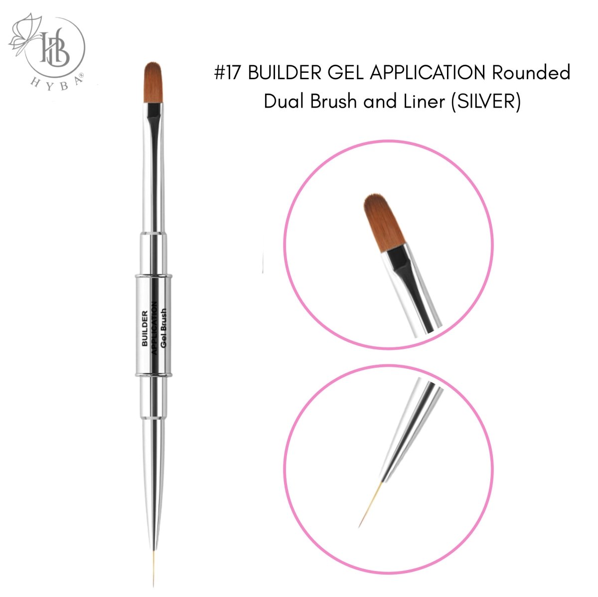 17 BUILDER GEL APPLICATION Rounded Dual Brush and Liner (SILVER) - HYBA BEAUTY