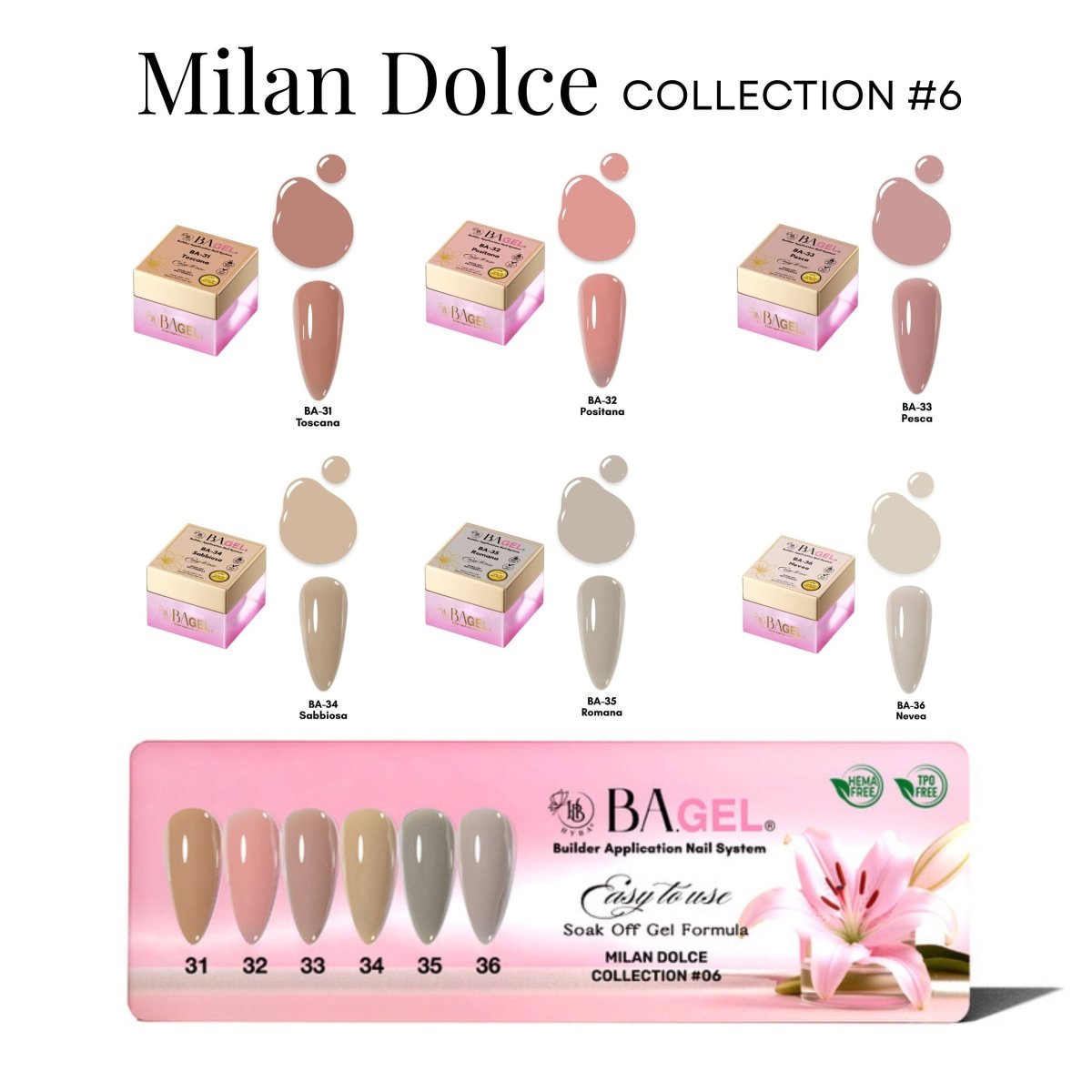 6 Malin Dolce - BA.GEL Collection - (BA31 - BA36 / 6 Colors + 1 Color Chart) - HYBA BEAUTY