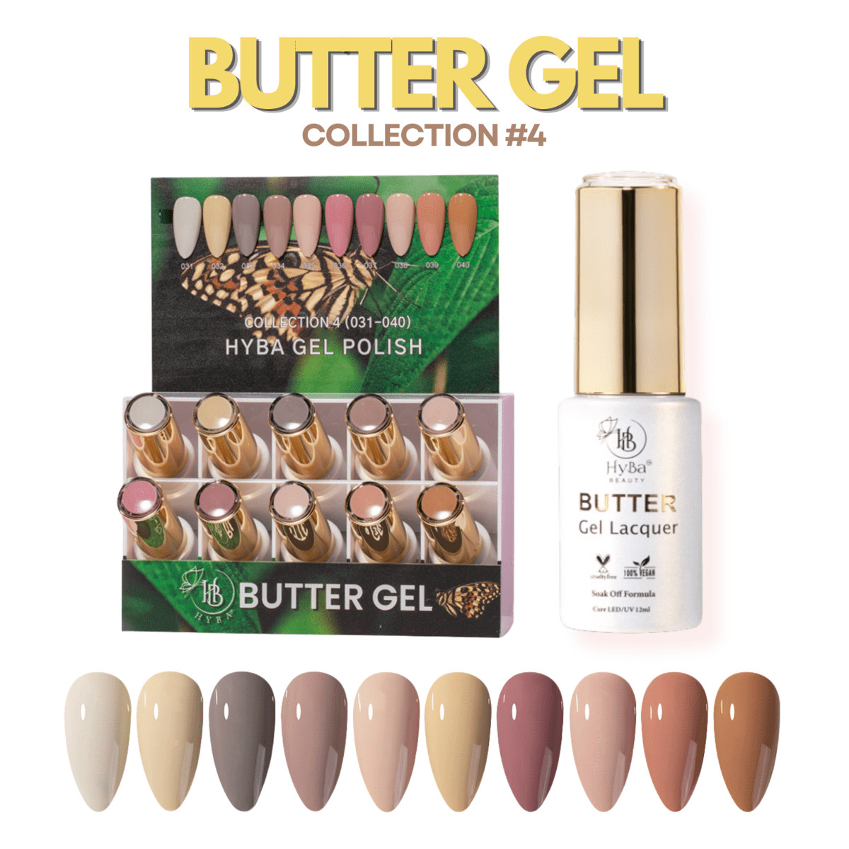 BUTTER Gel Polish SERIES Collection 4 (Colors #031-#040) - HyBa® BEAUTY