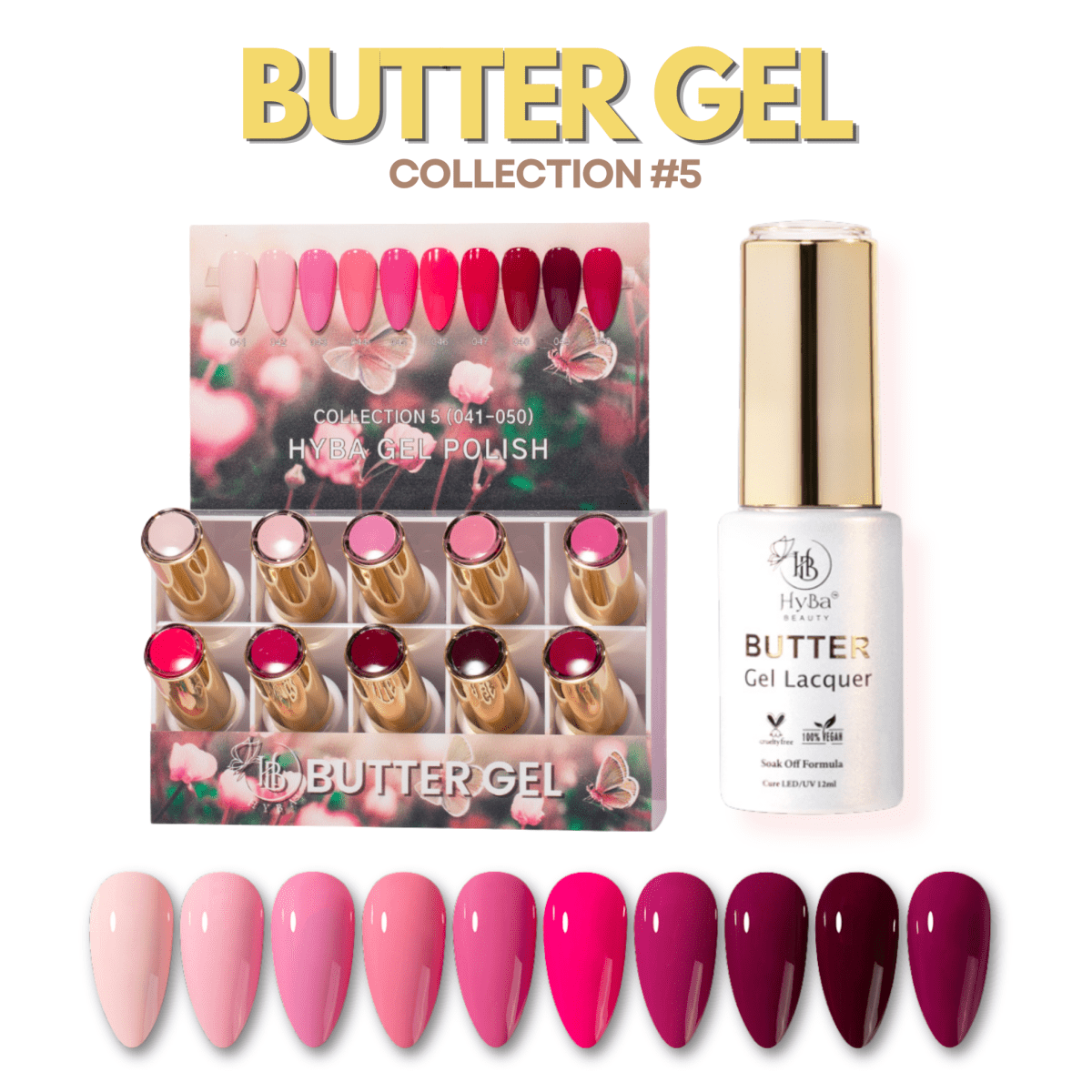 BUTTER Gel Polish SERIES Collection 5 (Colors #041-#050) - HyBa® BEAUTY