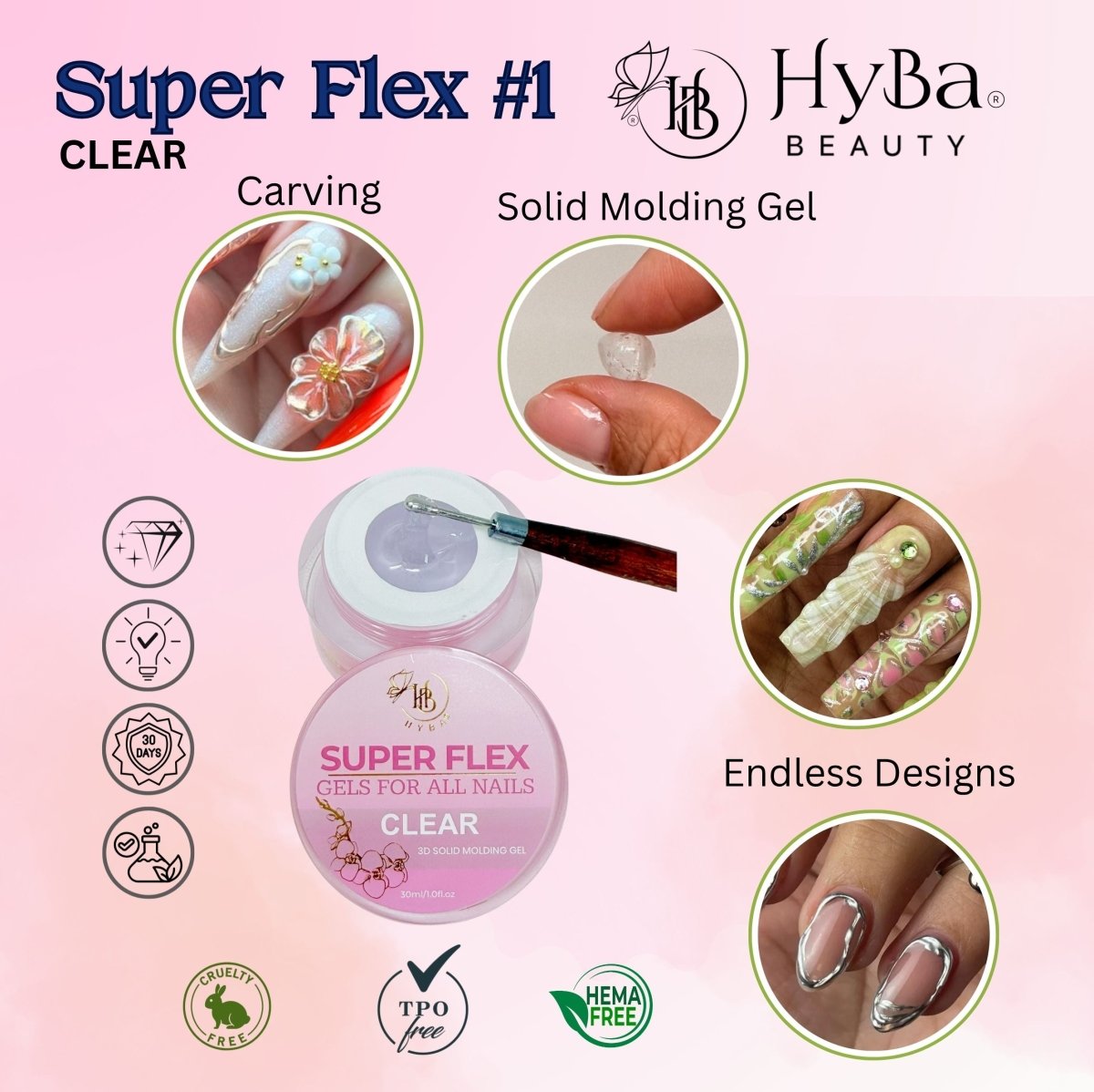 SUPER FLEX - 1 CLEAR Molding Gel 30ml - HYBA BEAUTY